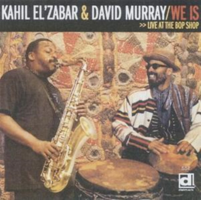 EL'ZABAR, KAHIL & DAVID MURRAY | WE IS: LIVE AT THE BOP SHOP | CD