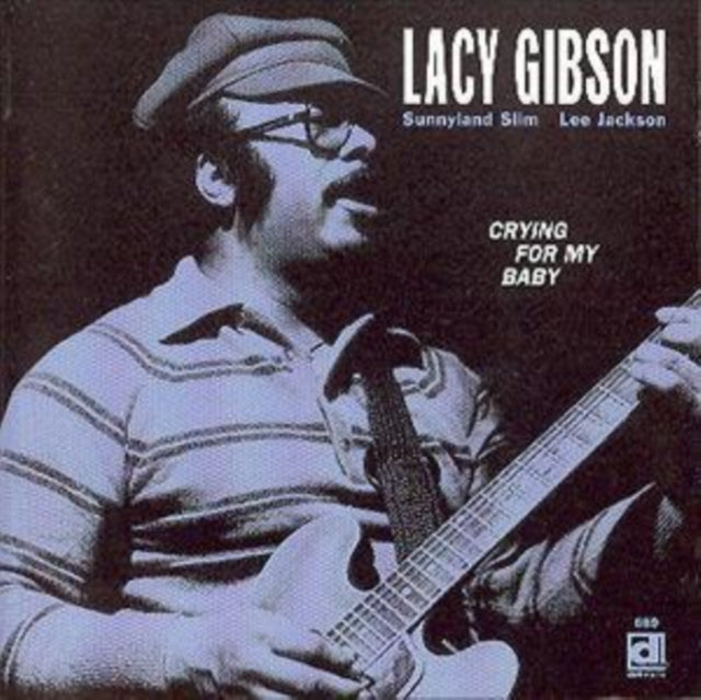 GIBSON, LACY | CRYIN FOR MY BABY | CD