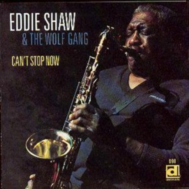 SHAW, EDDIE | CAN'T STOP NOW | CD