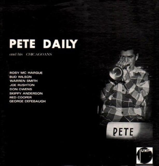 DAILY & HIS CHICAGOANS, PETE | PETE DAILY & HIS CHICAGOANS | VINYL RECORD (LP)