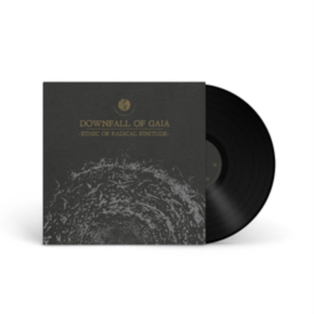 DOWNFALL OF GAIA | ETHIC OF RADICAL FINITUDE | VINYL RECORD (LP)