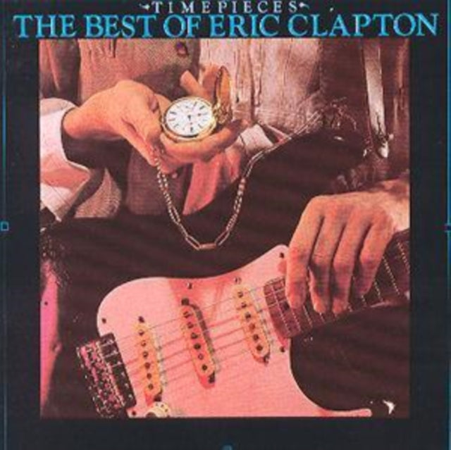 CLAPTON, ERIC | TIME PIECES: BEST OF ERIC CLAPTON | CD