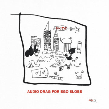 AUDIO DRAG FOR EGO SLOBS | VINYL RECORD (LP)