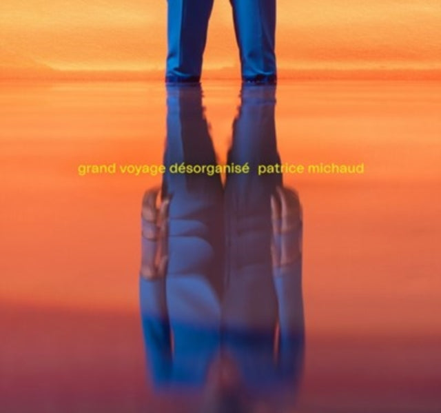 MICHAUD, PATRICE | GRAND VOYAGE DESORGANI (2LP) | VINYL RECORD (LP)