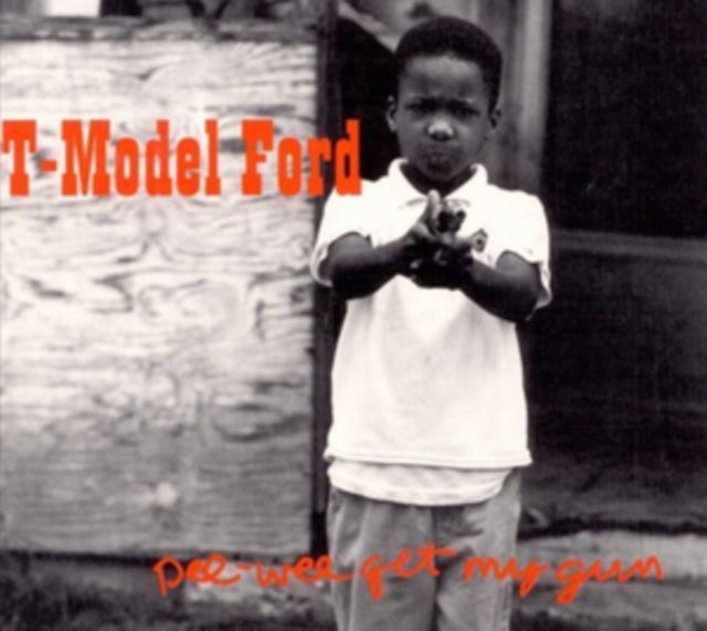 T-MODEL FORD | PEE WEE GET MY GUN | VINYL RECORD (LP)