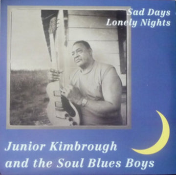 KIMBROUGH, JUNIOR | SAD DAYS LONELY NIGHTS | VINYL RECORD (LP)