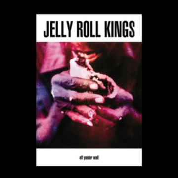 JELLY ROLL KINGS | OFF YONDER WALL | VINYL RECORD (LP)