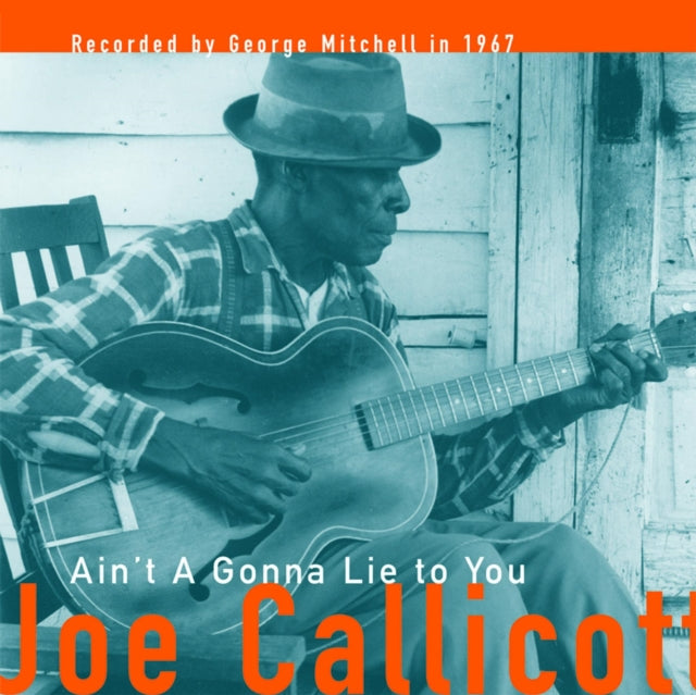 CALLICOTT, JOE | AIN'T A GONNA LIE TO YOU | VINYL RECORD (LP)
