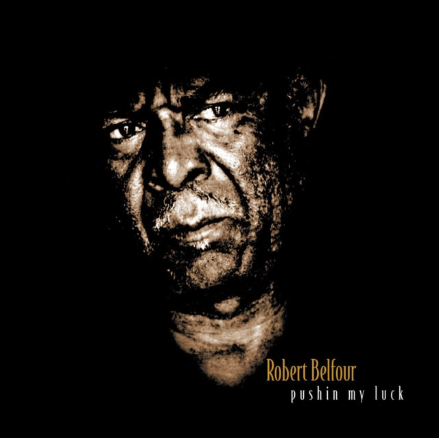BELFOUR, ROBERT | PUSHIN MY LUCK | VINYL RECORD (LP)