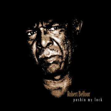 BELFOUR, ROBERT | PUSHIN MY LUCK | VINYL RECORD (LP)