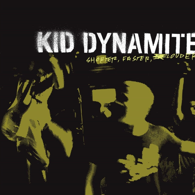 KID DYNAMITE | SHORTER FASTER LOUDER | VINYL RECORD (LP)