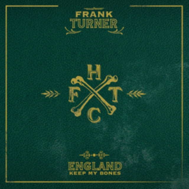 TURNER, FRANK | ENGLAND KEEP MY BONES | VINYL RECORD (LP)