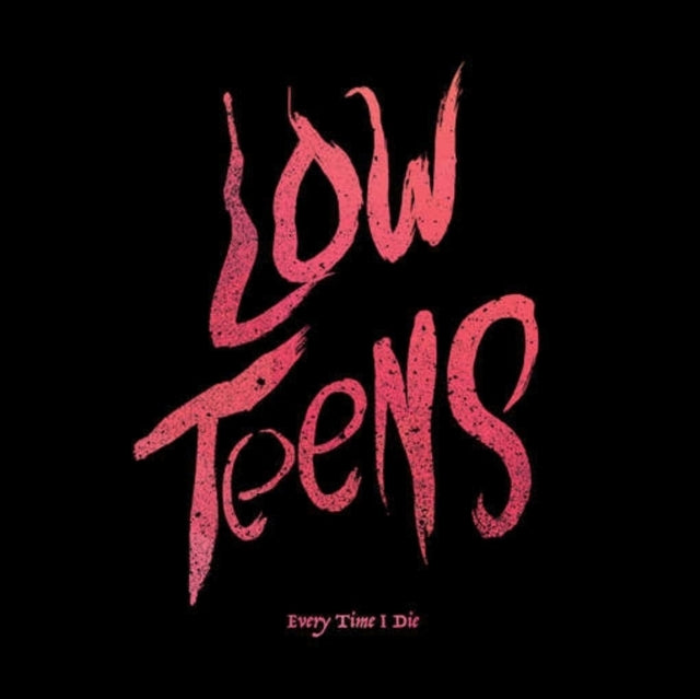 EVERY TIME I DIE | LOW TEENS (BLACK VINYL/DL CARD) | VINYL RECORD (LP)