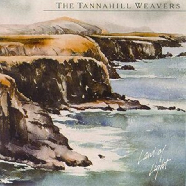 TANNAHILL WEAVERS | LAND OF LIGHT | CD