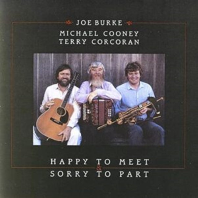 BURKE KEVIN/CORCORAN/COONEY | HAPPY TO MEET & SORRY TO PART | CD