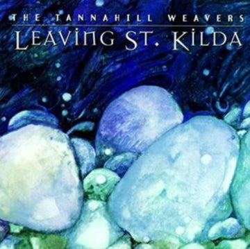 TANNAHILL WEAVERS | LEAVING ST KILDA | CD