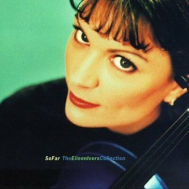 IVERS, EILEEN | SO FAR: THE EILEEN IVERS COLLE | CD