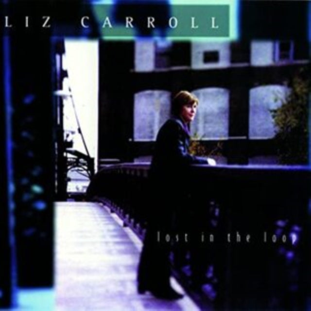 CARROLL, LIZ | LOST IN THE LOOP | CD