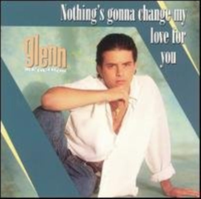 MEDEIROS, GLENN | NOTHING'S GONNA CHANGE | CD