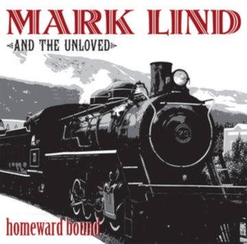 LIND, MARK & THE UNLOVED | HOMEWARD BOUND | VINYL RECORD (LP)