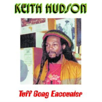 HUDSON, KEITH | TUFF GONG ENCOUNTER | VINYL RECORD (LP)