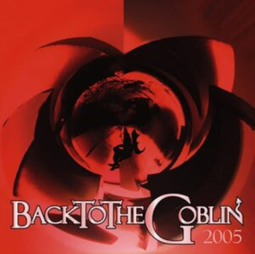 GOBLIN | BACKTOTHEGOBLIN 2005 | CD