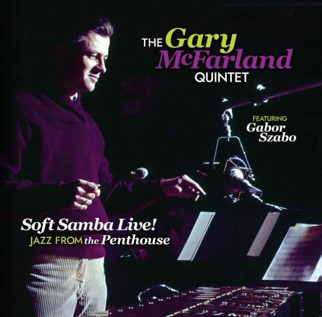 MCFARLAND, GARY | SOFT SAMBA LIVE! JAZZ FROM THE PENTHOUSE | VINYL RECORD (LP)