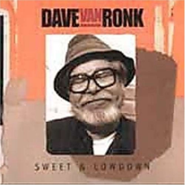 VAN RONK, DAVE | SWEET & LOWDOWN | CD