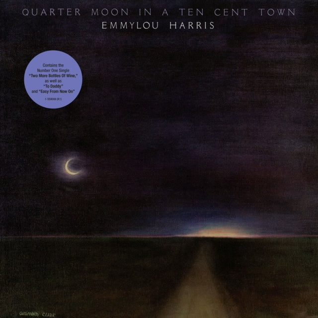 HARRIS, EMMYLOU | QUARTER MOON IN A TEN CENT TOWN | VINYL RECORD (LP)