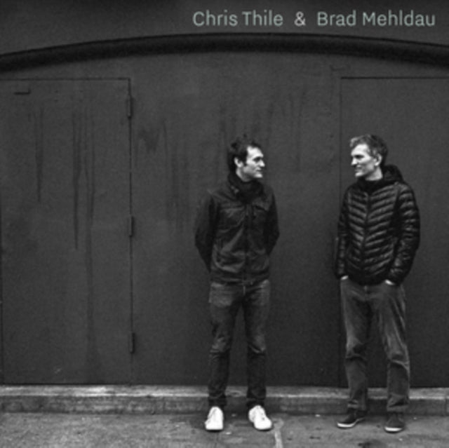 THILE, CHRIS; BRAD MEHLDAU | CHRIS THILE & BRAD MEHLDAU | VINYL RECORD (LP)
