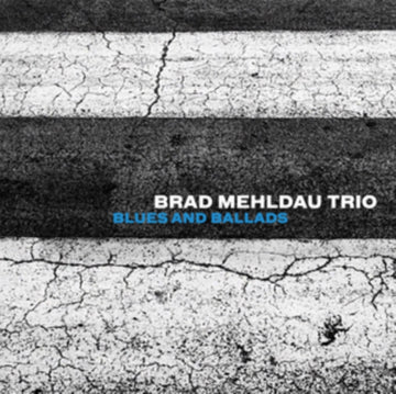MEHLDAU, BRAD TRIO | BLUES & BALLADS | VINYL RECORD (LP)