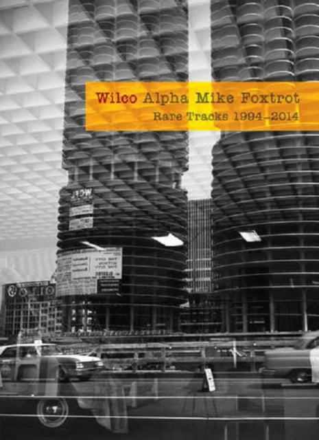 WILCO | ALPHA MIKE FOXTROT: RARE TRACKS 1994 - 2014 | CD