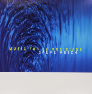 REICH, STEVE | MUSIC FOR 18 MUSICIANS (180G) | VINYL RECORD (LP)