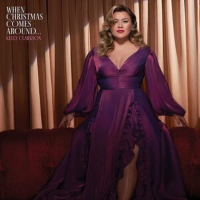 CLARKSON, KELLY | WHEN CHRISTMAS COMES AROUND... | VINYL RECORD (LP)
