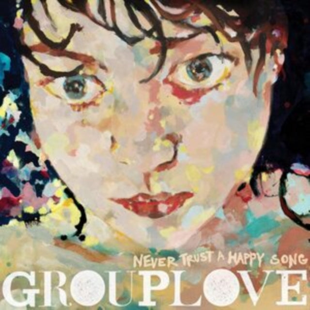 GROUPLOVE | NEVER TRUST A HAPPY SONG (GREEN VINYL) | VINYL RECORD (LP)