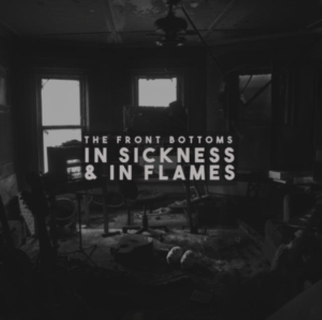 FRONT BOTTOMS | IN SICKNESS & IN FLAMES | VINYL RECORD (LP)