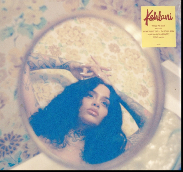 KEHLANI | WHILE WE WAIT | VINYL RECORD (LP)