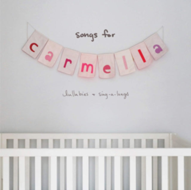 PERRI, CHRISTINA | SONGS FOR CARMELLA: LULLABIES & SING-A-LONGS | CD