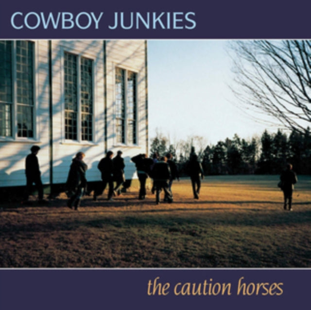 COWBOY JUNKIES | CAUTION HORSES | VINYL RECORD (LP)