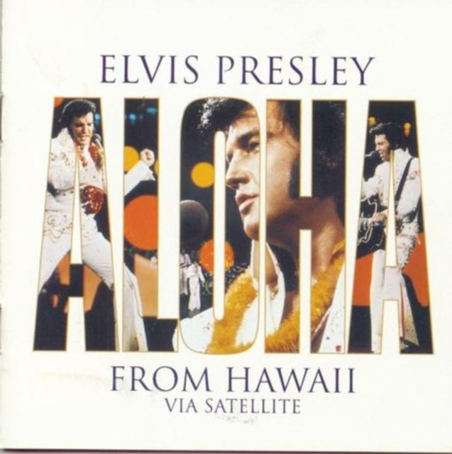 PRESLEY, ELVIS | ALOHA FROM HAWAII VIA SATELLITE | CD