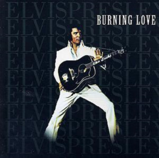 PRESLEY, ELVIS | BURNING LOVE | CD