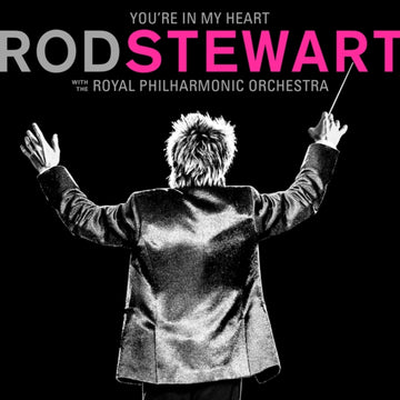 STEWART, ROD | YOU'RE IN MY HEART: ROD STEWART WITH THE ROYAL PHILHARMONIC ORCHESTRA (2LP/PINK VINYL) (I) | VINYL RECORD (LP)