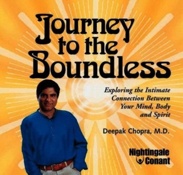 DEEPAK CHOPRA | JOURNEY TO THE BOUNDLESS | CD