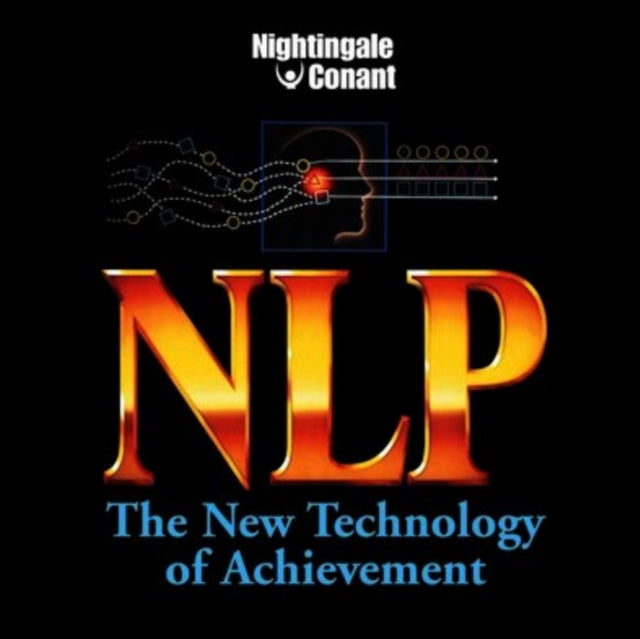 NEURO LINGUISTIC PROGRAMMING | NLP: THE NEW TECHNOLOGY OF ACHIEVEMENT | CD