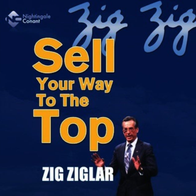 ZIG ZIGLAR | SELL YOUR WAY TO THE TOP | CD