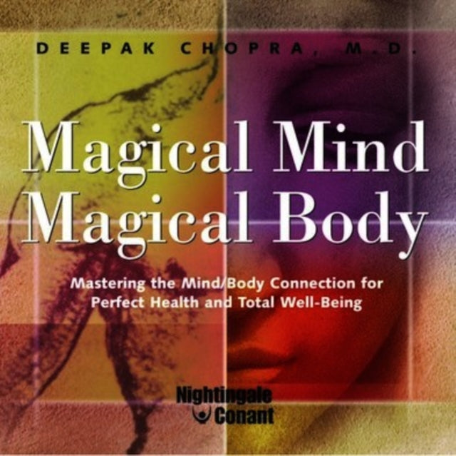 DEEPAL CHOPRA | MAGICAL MIND, MAGICAL BODY | CD