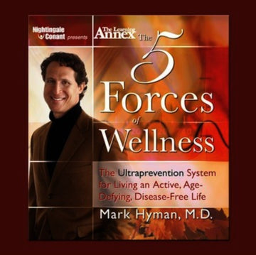 DR. MARK HYMAN | FIVE FORCES OF WELLNESS | CD