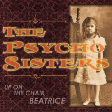 PSYCHO SISTERS | UP ON THE CHAIR BEATRICE | VINYL RECORD (LP)