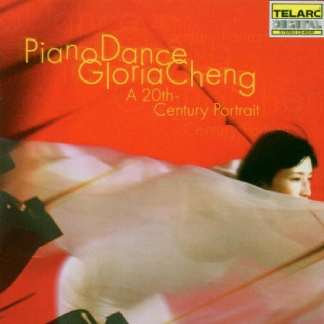 CHENG, GLORIA | PIANO DANCE: 20TH CENTURY PORTRAIT | CD