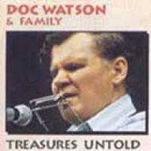 WATSON, DOC & FAMILY | TREASURES UNTOLD | CD